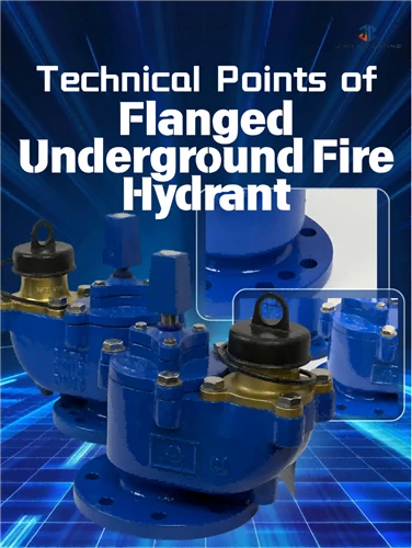 Cov ntsiab lus technical ntawm Flanged Underground Fire Hydrant